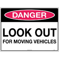 Danger Look Out For Moving Vehicles Safety Sign 600x450mm Poly