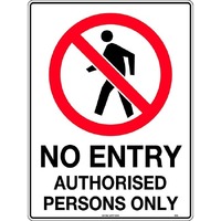 No Entry Authorised Persons Only Safety Sign 300x225mm Metal